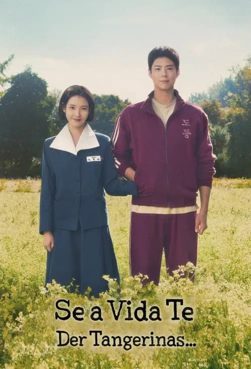 Pôster de Se a Vida Te Der Tangerinas... (Série · Drama)